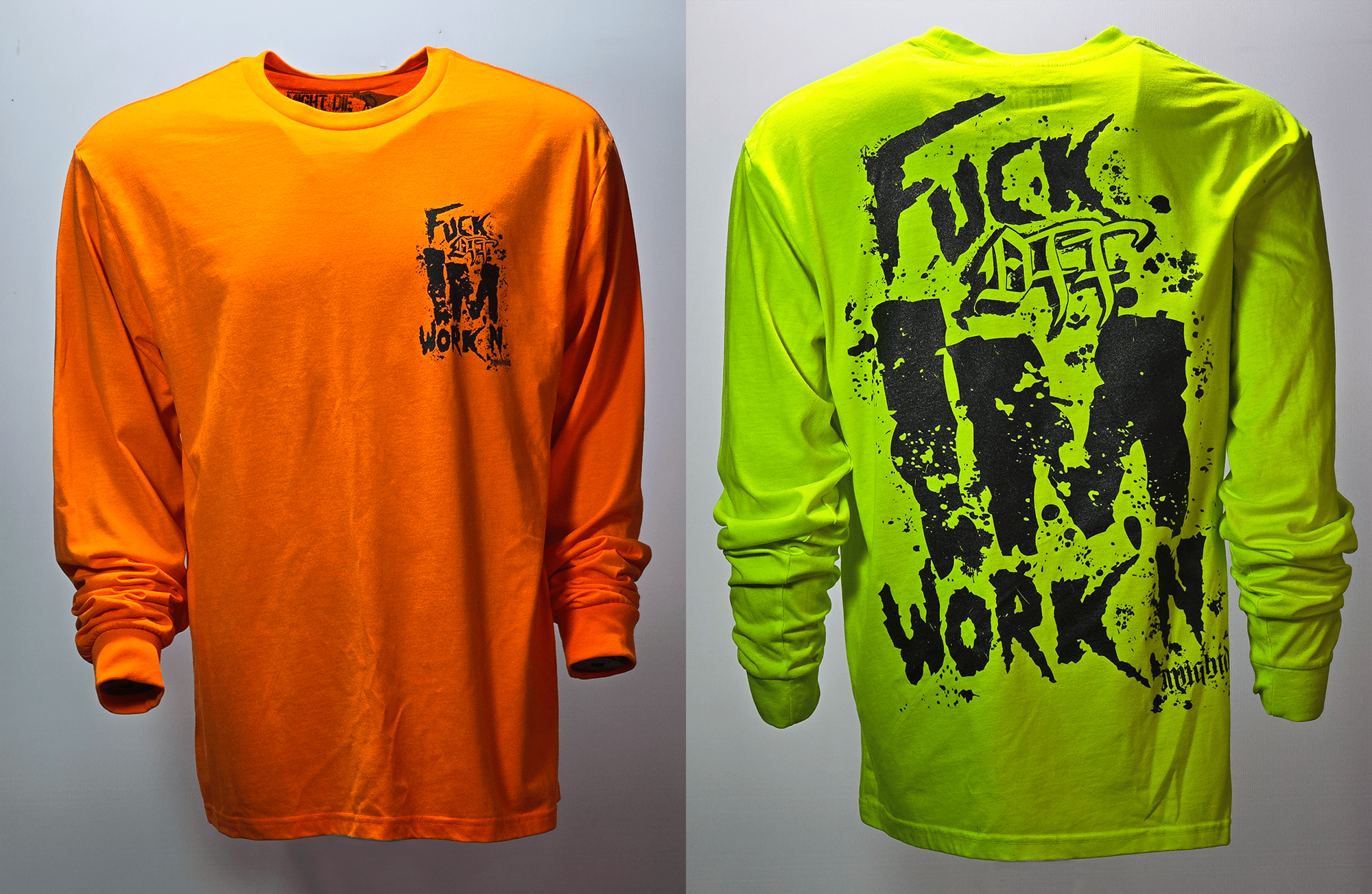 Fuck Off Im Working HiVis Long Sleeve | Might Die Productions